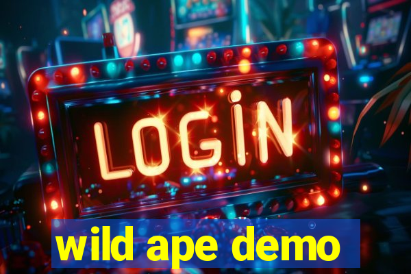 wild ape demo